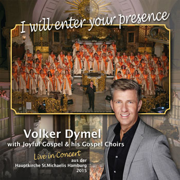 CD "I will enter your presence" Volker Dymel & Big Joyful Gospel Choir